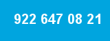 922 647 08 21 922 647 08 21